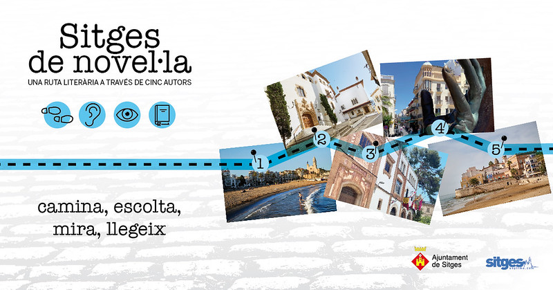 Sitges de novel•la. Una ruta literària per la vila a través de cinc autors Sitges de novel•la. Una ruta literària per la vila a través de cinc autors