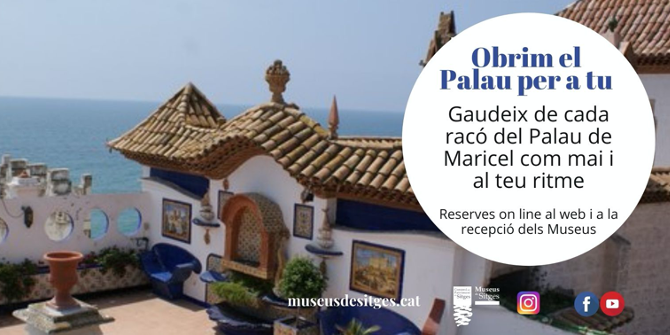  El Palau de Maricel obre les portes per al visitant sitgetà durant les restriccions de mobilitat
