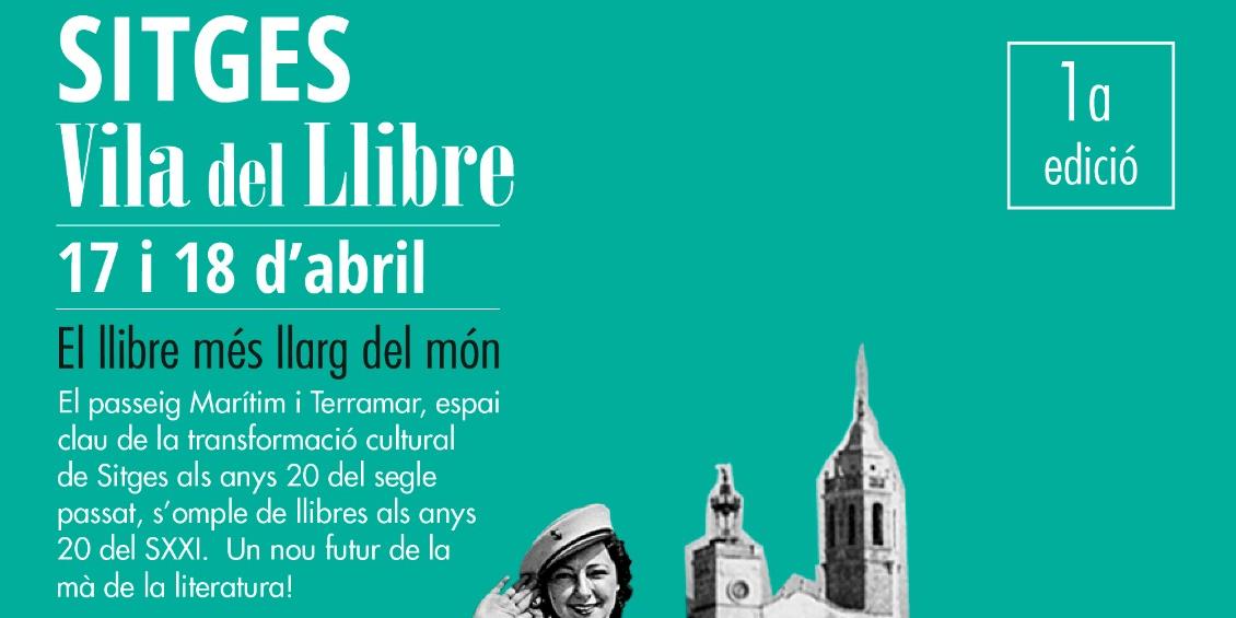L’Ajuntament de Sitges presenta la primera edició del Festival literari 'Sitges, Vila del Llibre' L’Ajuntament de Sitges presenta la primera edició del Festival literari 'Sitges, Vila del Llibre'