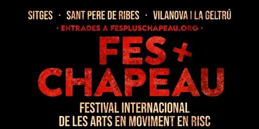 El festival Fes+Chapeau portarà tres espectacles a Sitges El festival Fes+Chapeau portarà tres espectacles a Sitges