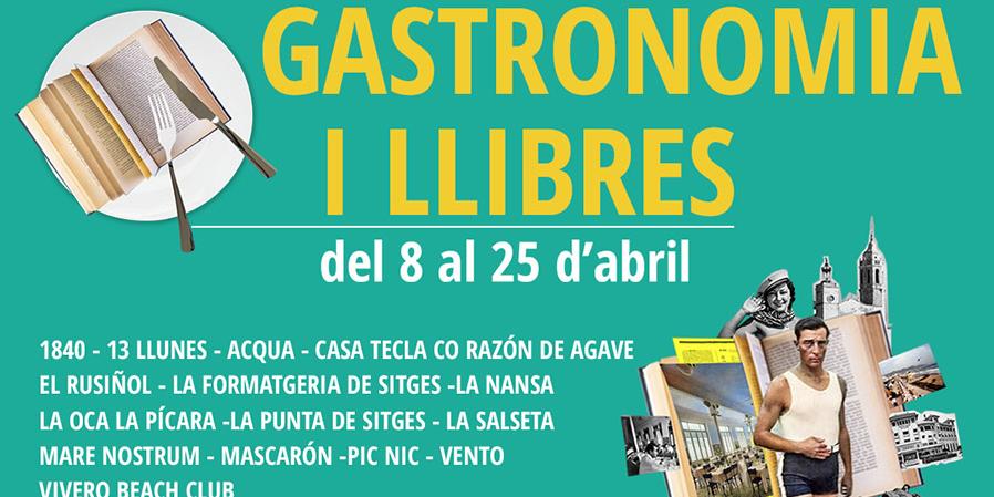 Gastronomia i llibres amb el 'Sitges Vila del Llibre' Gastronomia i llibres amb el 'Sitges Vila del Llibre'