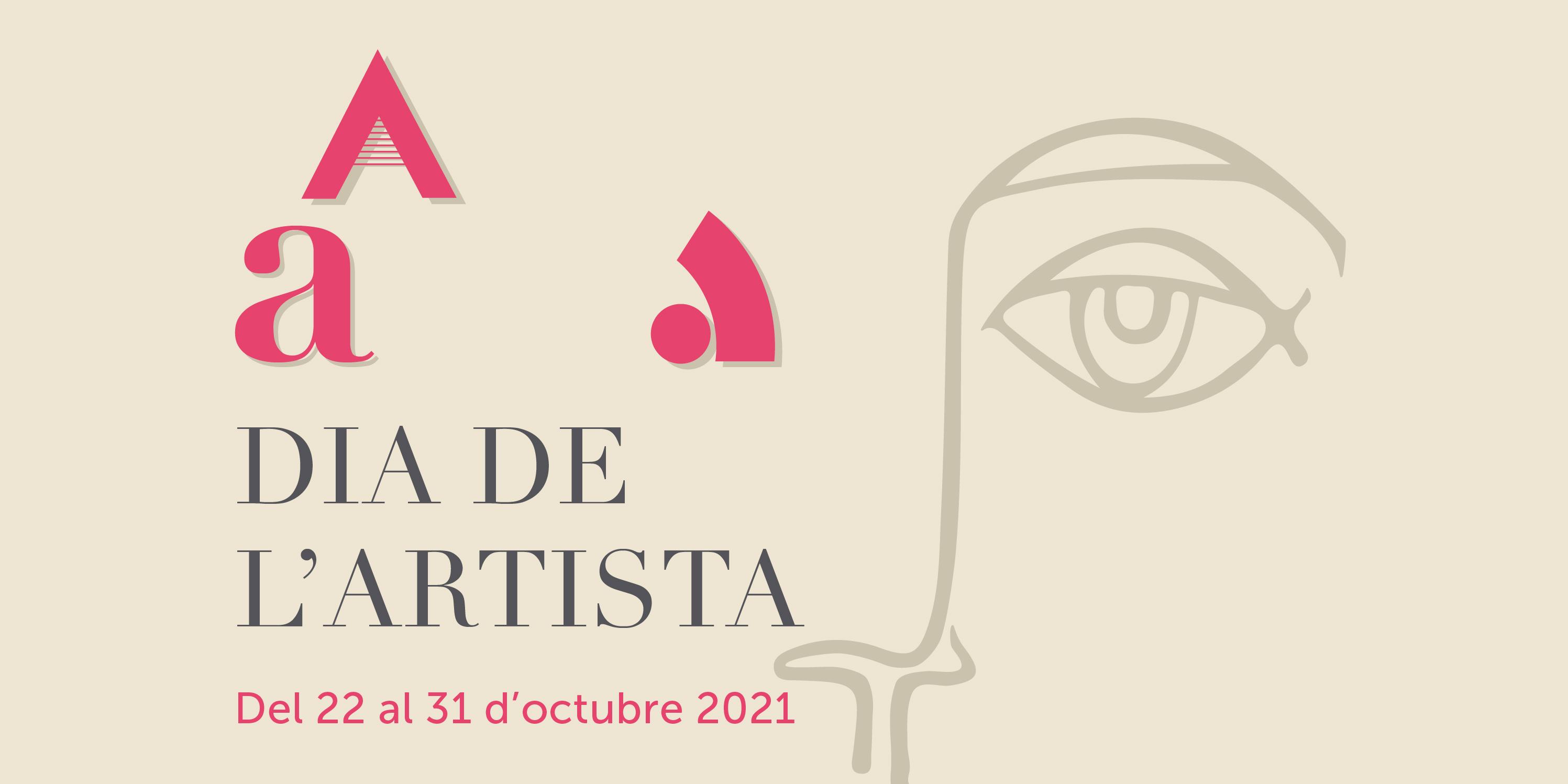 Actes dissabte 23 octubre - Dia de l'Artista Actes dissabte 23 octubre - Dia de l'Artista