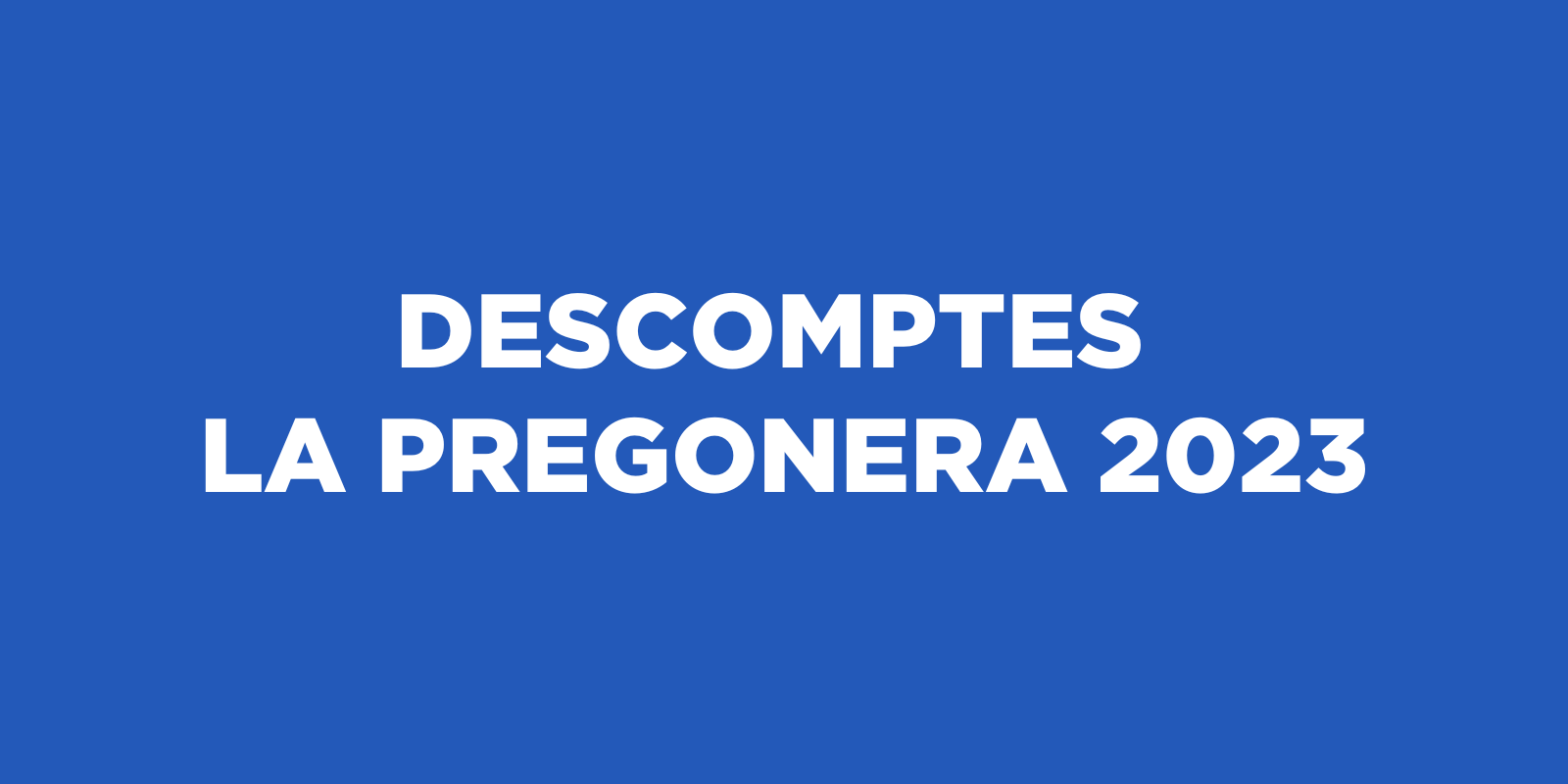La Pregonera 2023 presenta nous descomptes  La Pregonera 2023 presenta nous descomptes