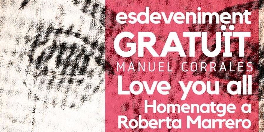 “Love you all” recital homenatge a la poeta i artivista trans Roberta Marrero “Love you all” recital homenatge a la poeta i artivista trans Roberta Marrero