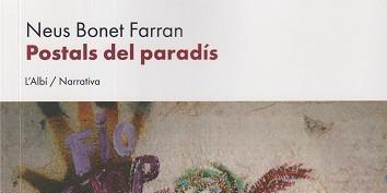 Presentació de la novel·la “Postals del paradís”, de Neus Bonet Farran. Presentació de la novel·la “Postals del paradís”, de Neus Bonet Farran.